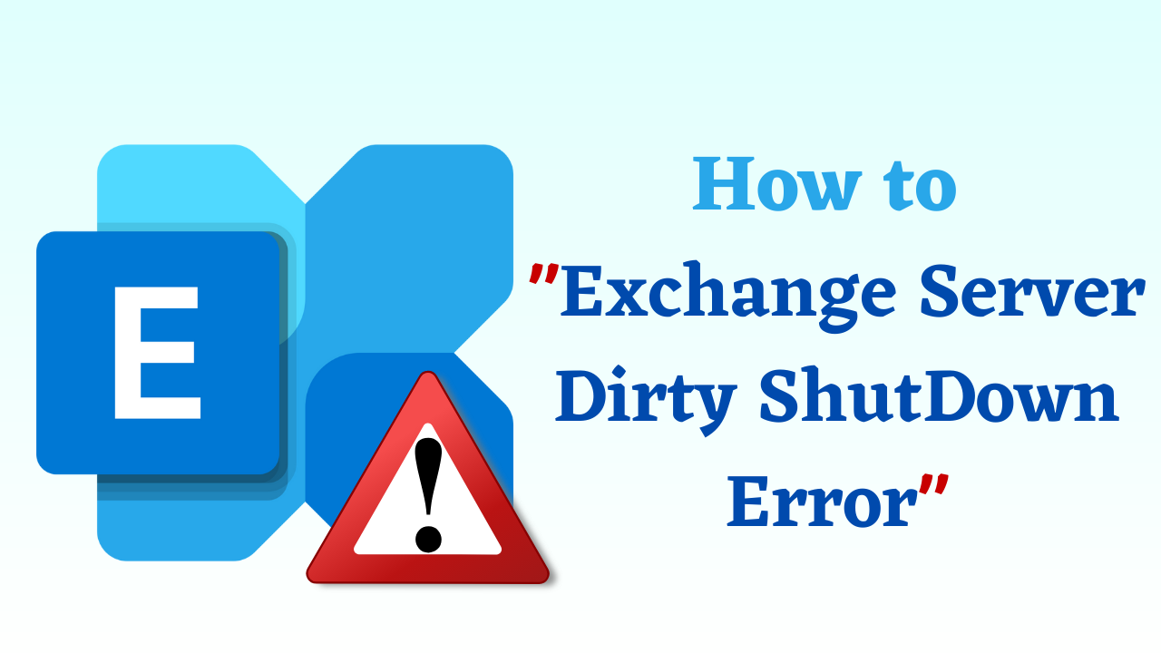 Fix Exchange Server Dirty ShutDown Error