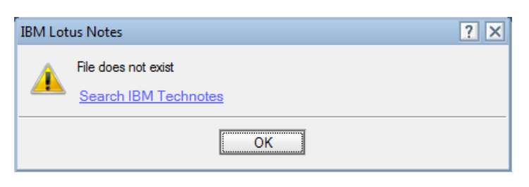 File Does Not Exist Error in Lotus Notes