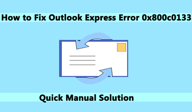 How to Fix Outlook Express Error 0x800c0133