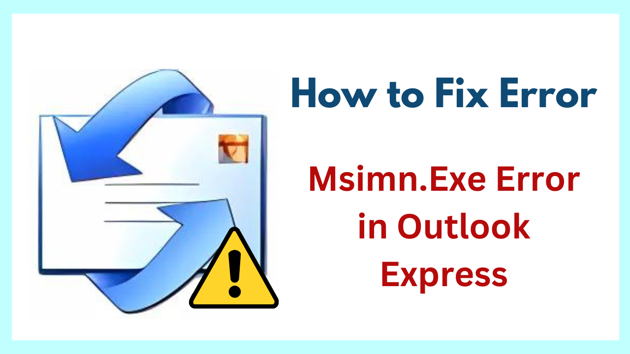 Msimn.Exe Error in Outlook Express 