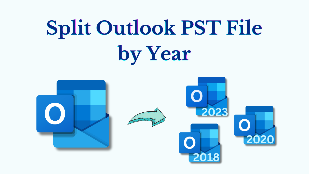 Split Outlook PST File by Year