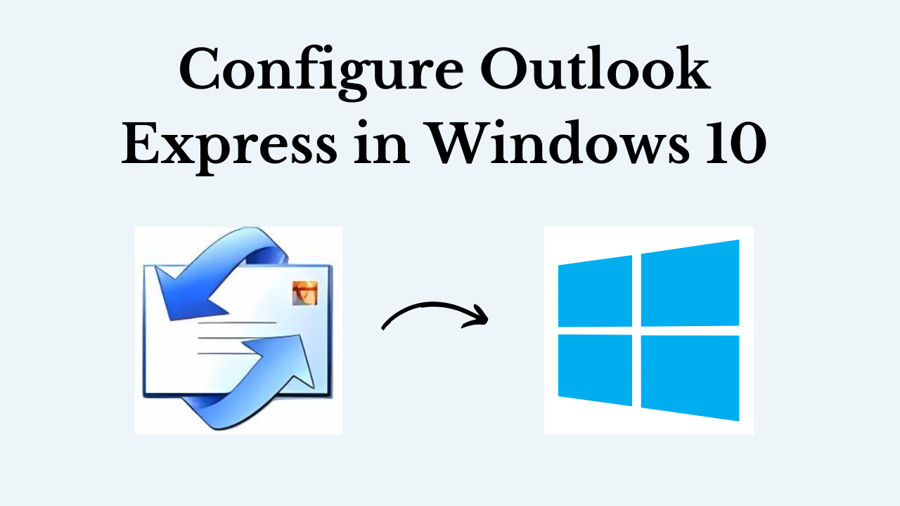 Configure Outlook Express in Windows 10