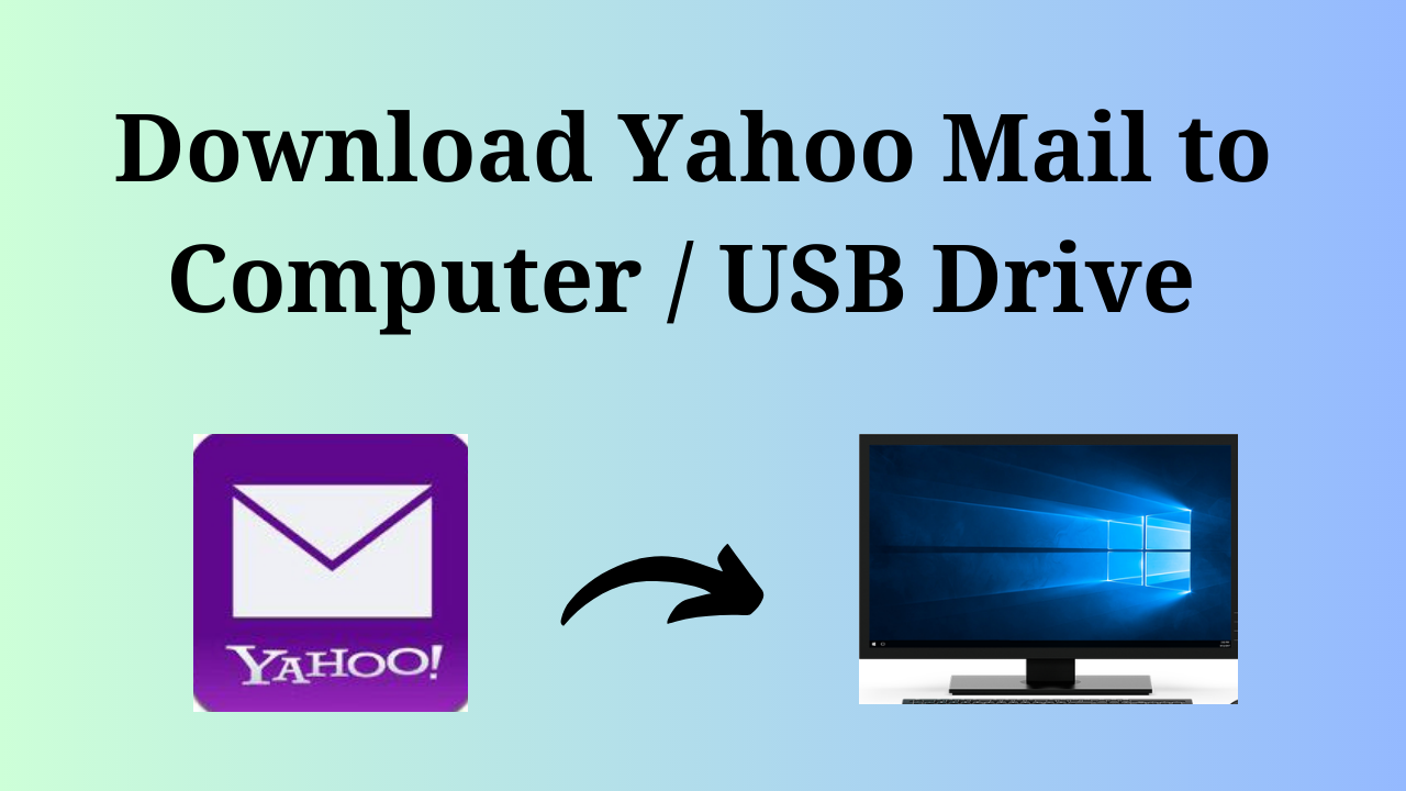 Download Yahoo Mail to Computer