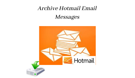 how to archive hotmail emails