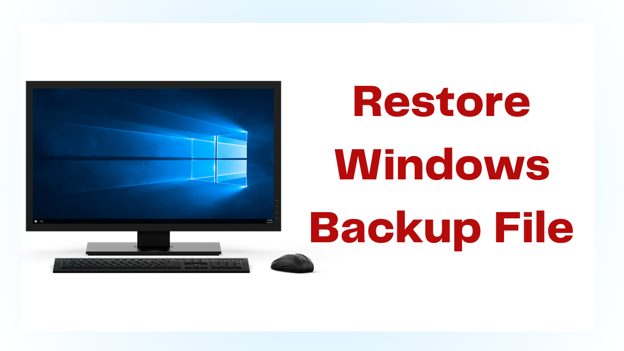 Restore Windows Backup File