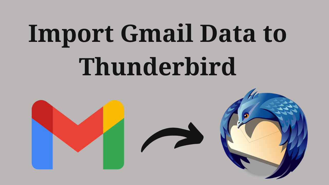 Import Gmail Data to Thunderbird