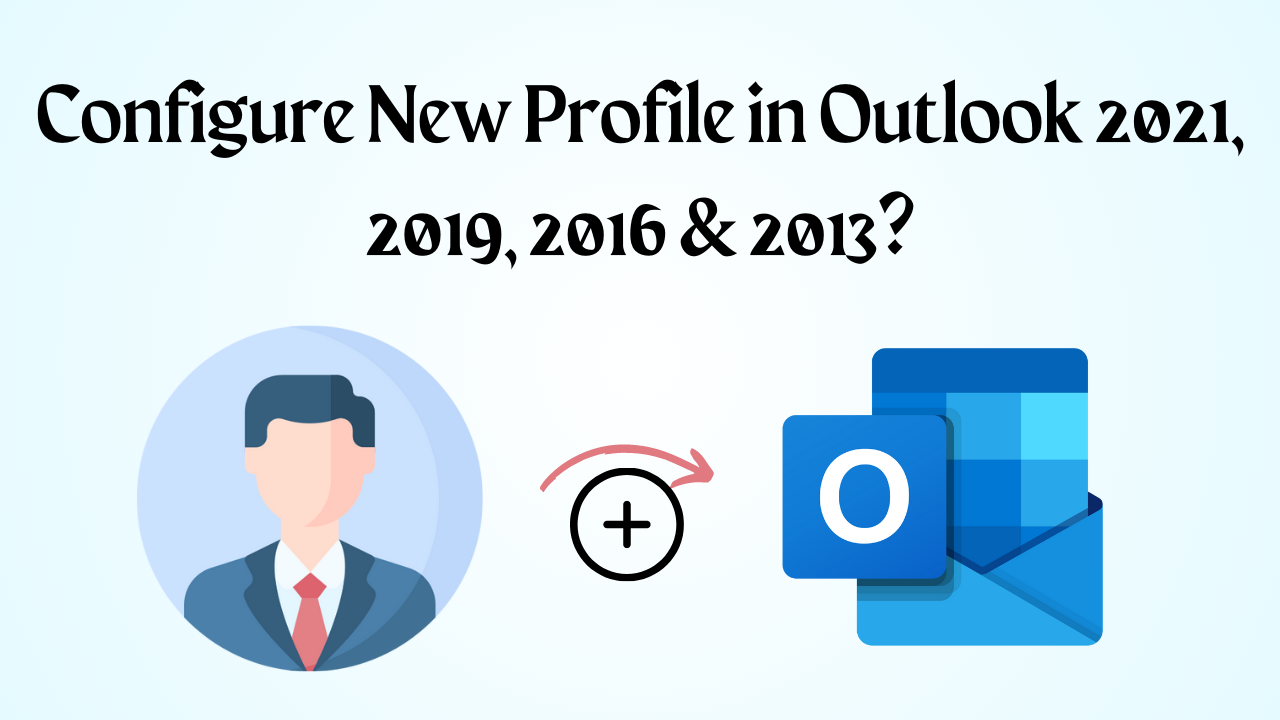 Configure New Profile in Outlook