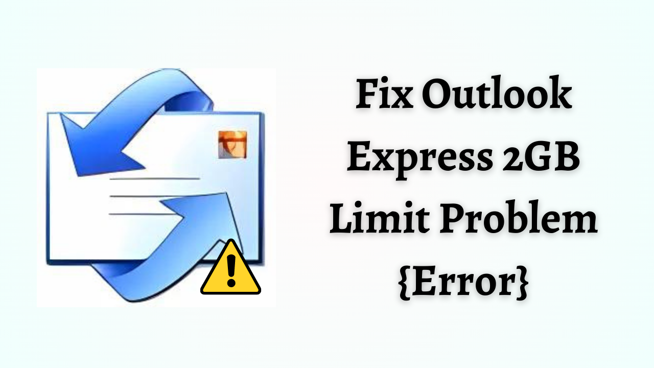 Outlook Express 2GB Limit