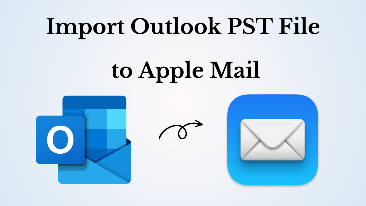 Import Outlook PST File to Apple Mail