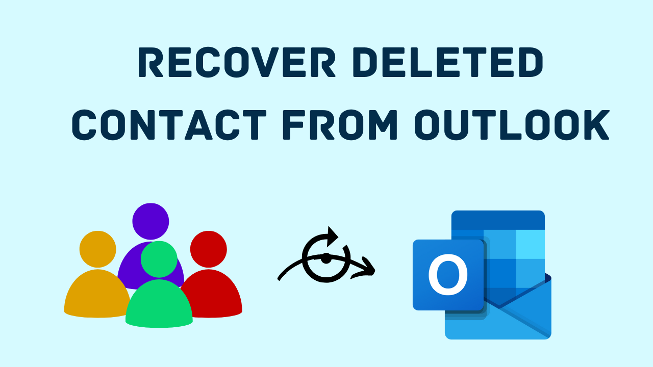 Recover Deleted Contact From Outlook