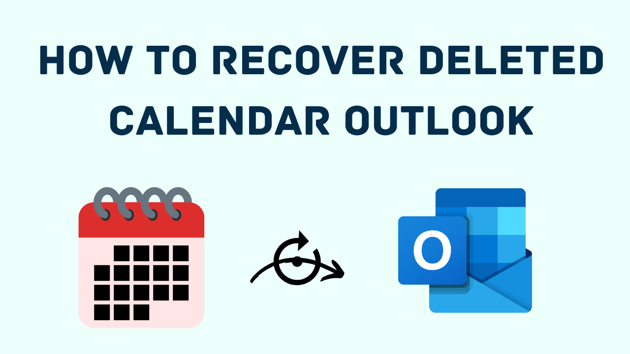Recover Deleted Calendar Outlook