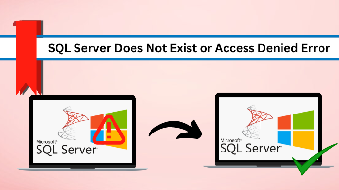 SQL Server does not exist or access denied