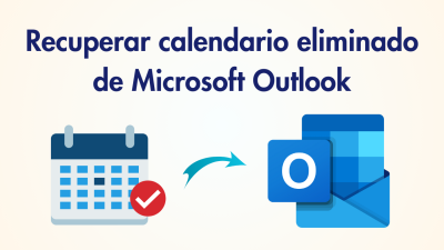 Recuperar calendario eliminado de Outlook