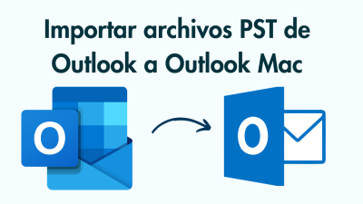 Importar archivos PST a Outlook Mac