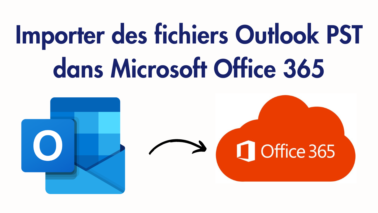 Importer des fichiers PST dans Office 365