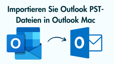 Importieren Sie PST-Dateien in Outlook Mac