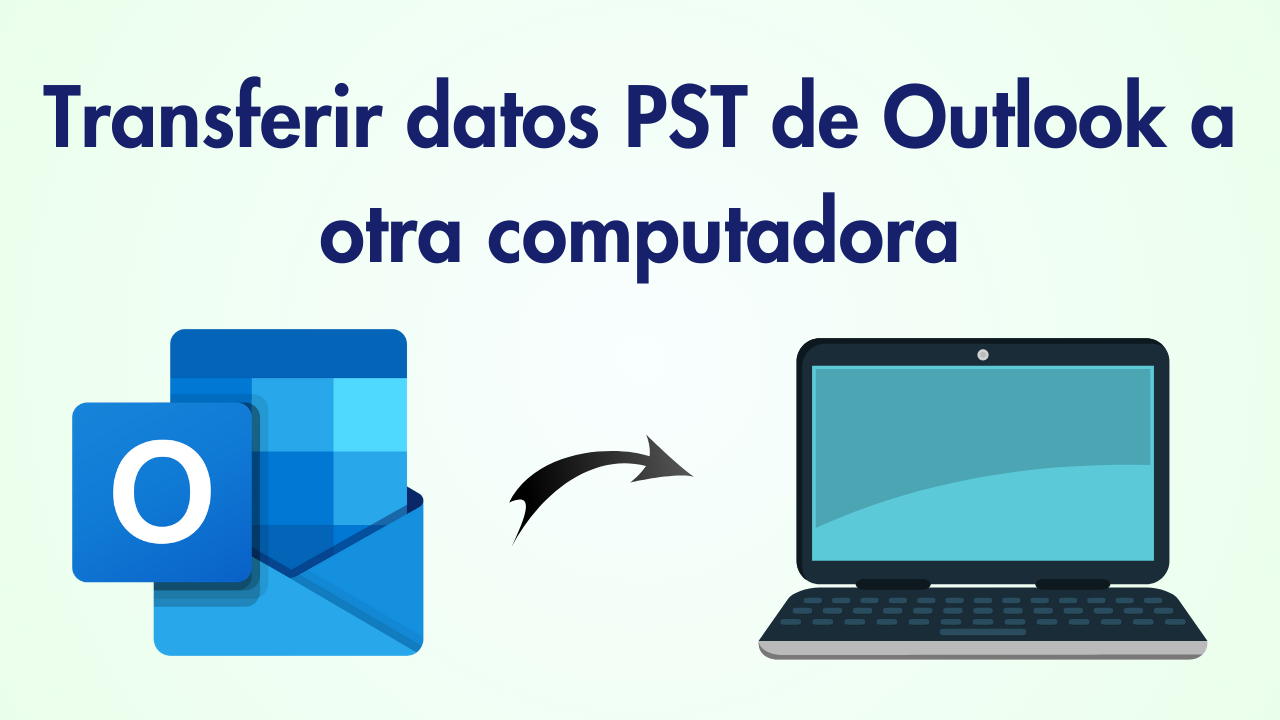 Transferir datos de Outlook a una computadora nueva